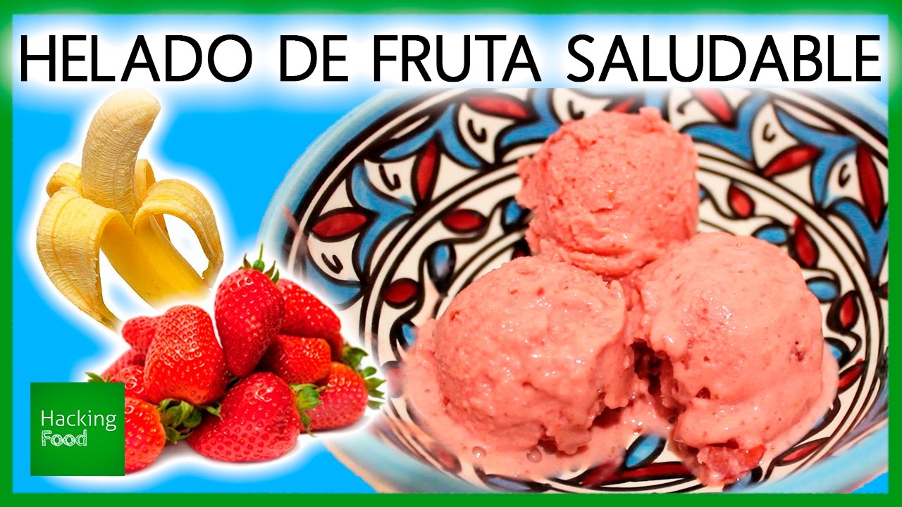 HELADO casero SALUDABLE con FRUTA natural ? Recetas fáciles y sanas en Hacking Food