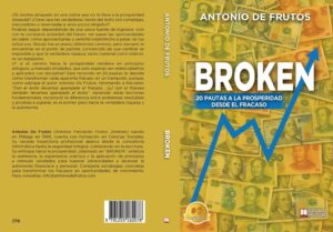 Antonio De Frutos lanza el libro "BROKEN", el manual para transformar el fracaso en éxito